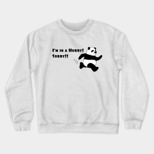 Panda's in a hurry! Crewneck Sweatshirt